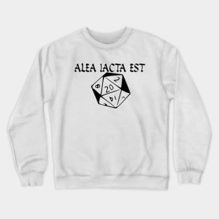 Alea Iacta Est Crewneck Sweatshirt